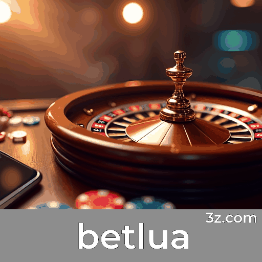betlua: Seu Cassino e Plataforma de Apostas Segura